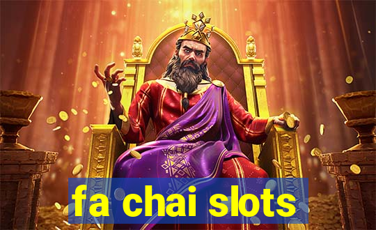 fa chai slots